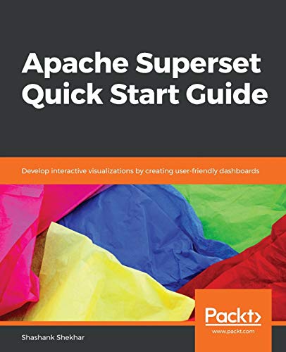 Apache Superset Quick Start Guide von Packt Publishing