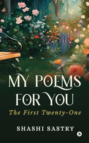 My Poems For You: The First Twenty-One von Notion Press