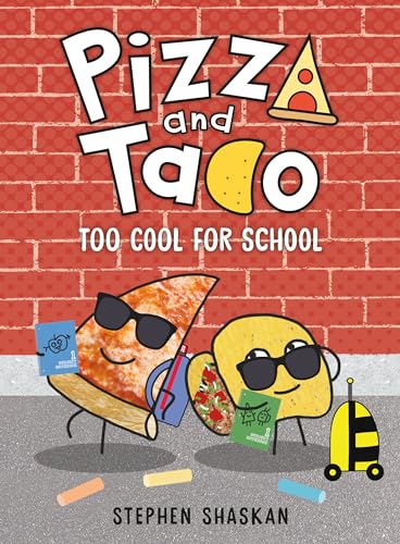 Pizza and Taco: Too Cool for School: (A Graphic Novel)