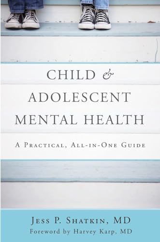 Child & Adolescent Mental Health: A Practical, All-in-One Guide von W. W. Norton & Company