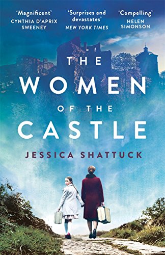 The Women of the Castle: the moving New York Times bestseller for readers of ALL THE LIGHT WE CANNOT SEE von Zaffre