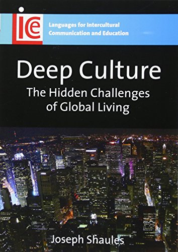 Deep Culture: The Hidden Challenges of Global Living (Languages for Intercultural Communication and Education, 16) von Multilingual Matters