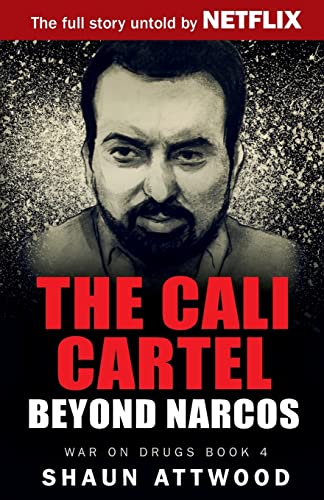 The Cali Cartel: Beyond Narcos (War On Drugs, Band 3) von Createspace Independent Publishing Platform