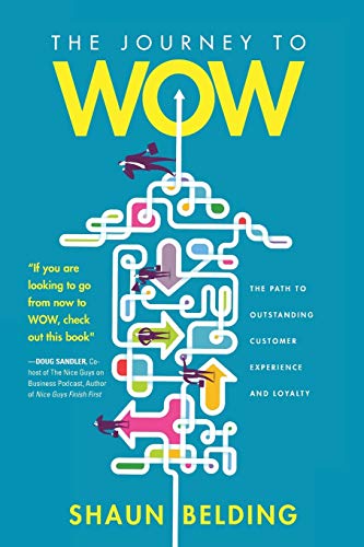 The Journey to WOW: The Path to Outstanding Customer Experience and Loyalty von Koehler Books