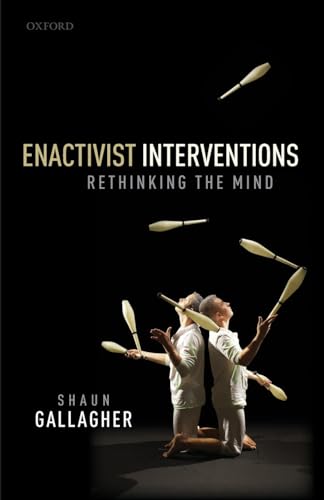 Enactivist Interventions: Rethinking the Mind von Oxford University Press