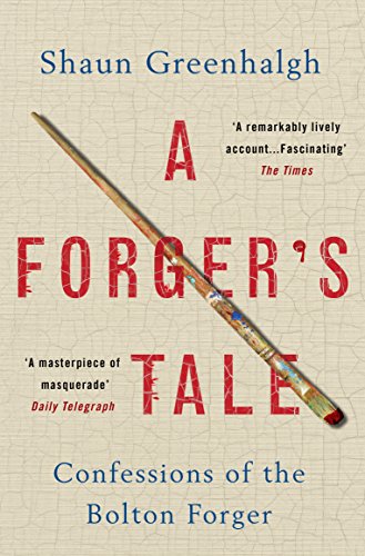 A Forger's Tale: Confessions of the Bolton Forger von Atlantic Books (UK)