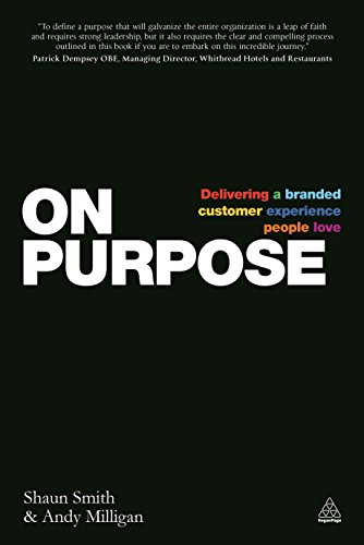 On Purpose: Delivering a Branded Customer Experience People Love von Kogan Page
