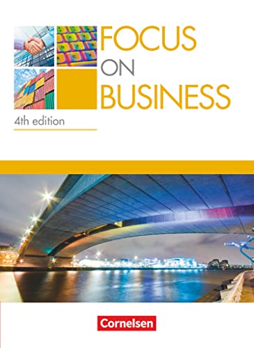 Focus on Business - Englisch für berufliche Schulen - 4th Edition - B1/B2: Schulbuch