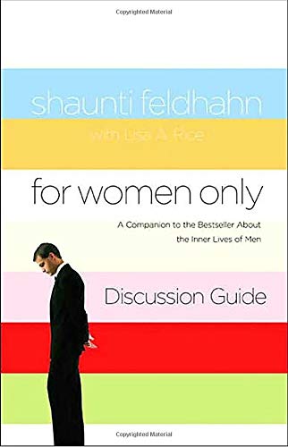 For Women Only Discussion Guide: A Companion to the Bestseller about the Inner Lives of Men For Women Only Discussion Guide: A Companion to the Bestseller about the Inner Lives of Men von Multnomah