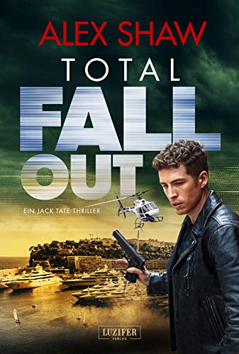 TOTAL FALLOUT: Thriller (Jake Tate) von LUZIFER Verlag Cyprus Ltd