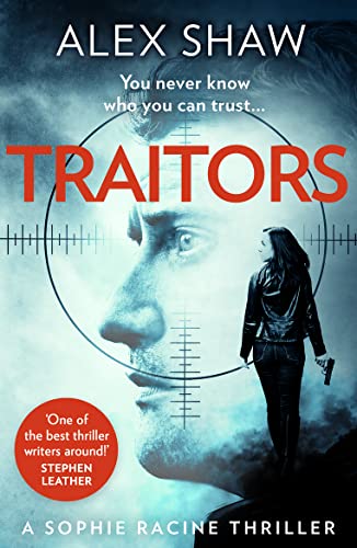 Traitors: The new unputdownable action adventure crime thriller featuring intelligence officer Sophie Racine and Aidan Snow (A Sophie Racine Assassin Thriller) von HQ Digital
