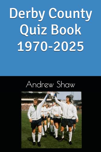 Derby County Quiz Book 1970-2025 von Independently published