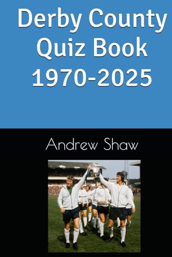Derby County Quiz Book 1970-2025 von Independently published
