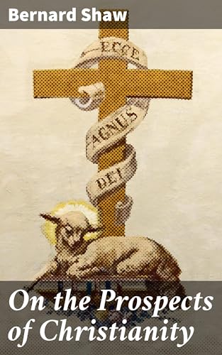On the Prospects of Christianity On the Prospects of Christianity von Anson Street Press