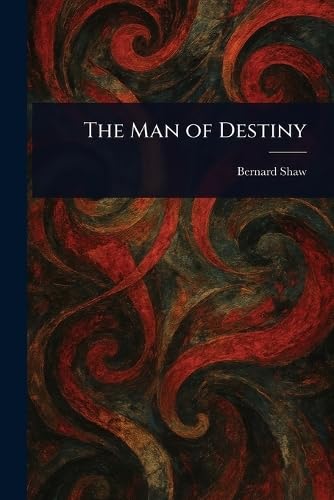 The Man of Destiny The Man of Destiny von Anson Street Press