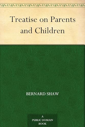 Treatise on Parents and Children Treatise on Parents and Children von Anson Street Press