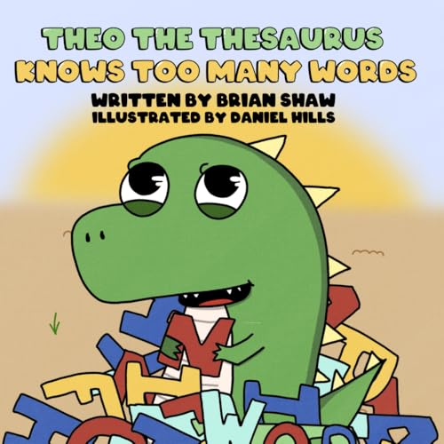 Theo the Thesaurus Knows Too Many Words von Independently published