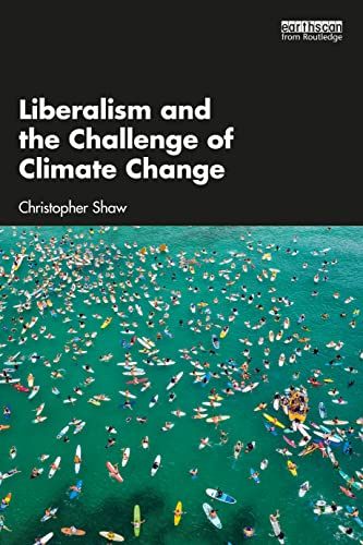 Liberalism and the Challenge of Climate Change von Routledge