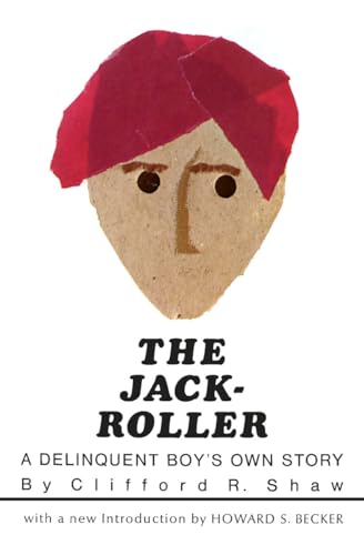 The Jack-Roller: A Delinquent Boy's Own Story (Phoenix Books)