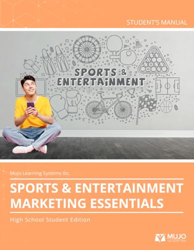 Sports & Entertainment Marketing Essentials von Mujo Learning Sytems