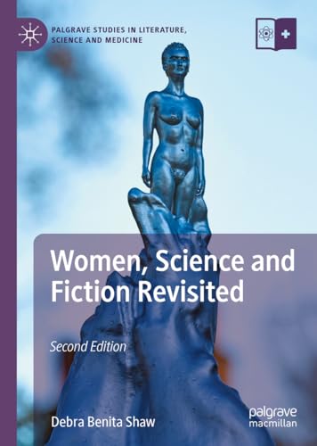 Women, Science and Fiction Revisited (Palgrave Studies in Literature, Science and Medicine) von Palgrave Macmillan