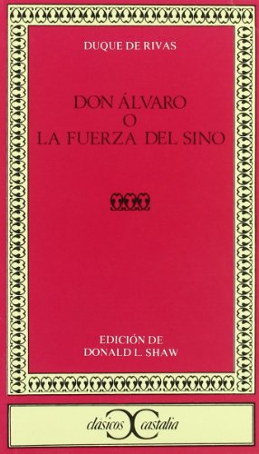 Don Álvaro o la fuerza del sino . (CLASICOS CASTALIA. C/C., Band 146)