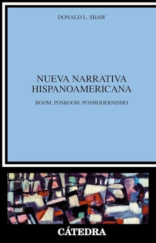 Nueva narrativa hispanoamericana: Boom. Posboom. Posmodernismo (Crítica y estudios literarios) von Cátedra