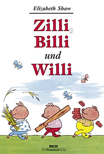 Zilli, Billi und Willi: Guten Appetit. Zwei Tiergeschichten von Elizabeth Shaw Zilli, Billi und Willi: Guten Appetit. Zwei Tiergeschichten von Elizabeth Shaw
