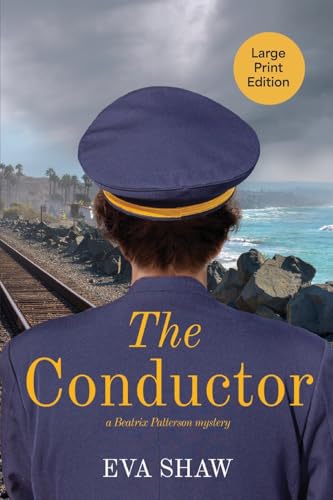The Conductor: (Large Print) (A Beatrix Patterson Mystery) von Torchflame Books Large Print