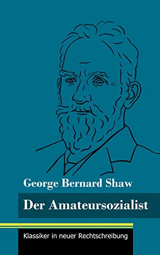 Der Amateursozialist: (Band 33, Klassiker in neuer Rechtschreibung) von Henricus - Edition Deutsche Klassik GmbH, Berlin