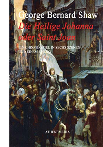 Heilige Johanna oder Saint Joan