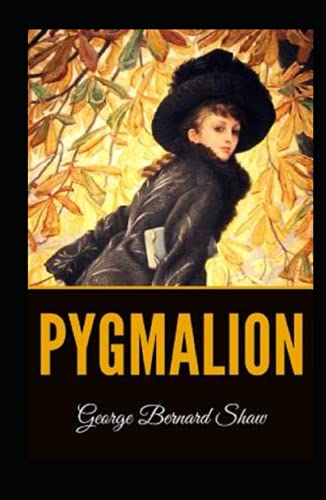 Pygmalion Illustrated Pygmalion Illustrated von Independently published
