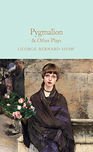 Pygmalion & Other Plays: George Bernard Shaw (Macmillan Collector's Library, 285) von Macmillan Collector's Library