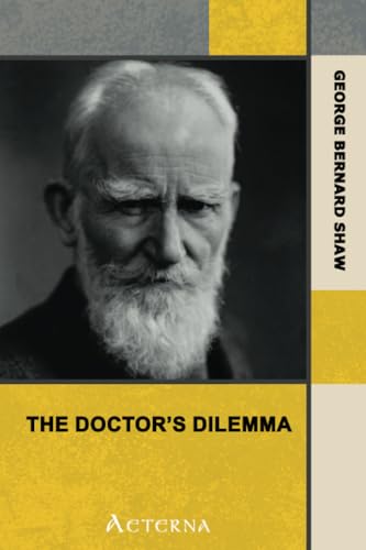 The Doctor's Dilemma The Doctor's Dilemma von Aeterna