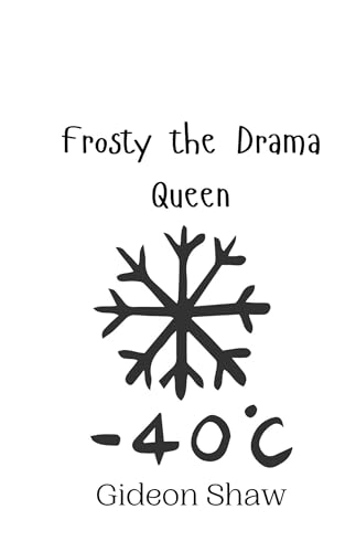 Frosty the Drama Queen von Creative Arts Management OÜ
