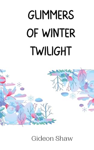 Glimmers of Winter Twilight von Creative Arts Management OÜ