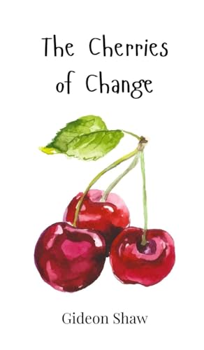 The Cherries of Change von Creative Arts Management OÜ