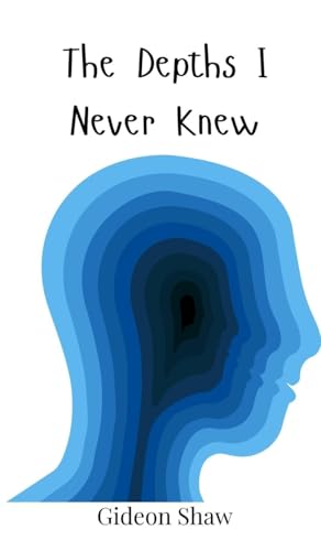 The Depths I Never Knew von Creative Arts Management OÜ
