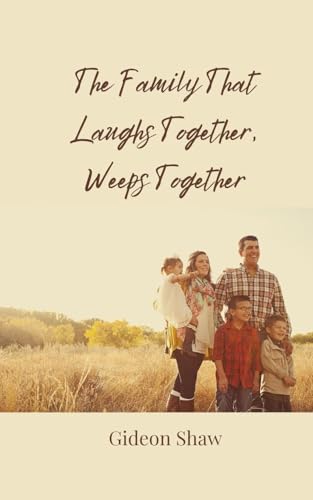 The Family That Laughs Together, Weeps Together von Creative Arts Management OÜ