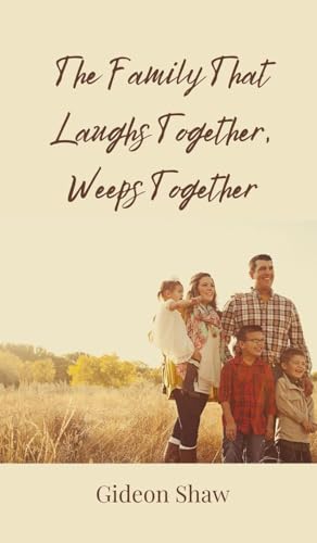 The Family That Laughs Together, Weeps Together von Creative Arts Management OÜ