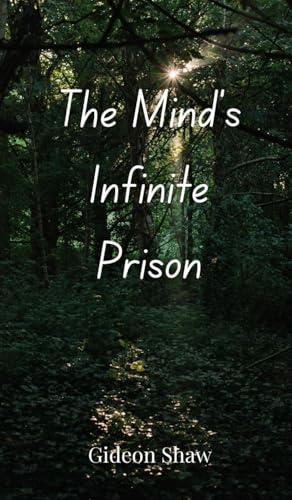 The Mind's Infinite Prison von Creative Arts Management OÜ