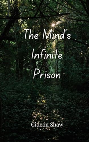The Mind's Infinite Prison von Creative Arts Management OÜ