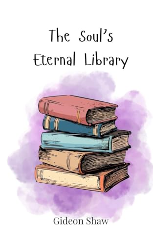 The Soul's Eternal Library von Creative Arts Management OÜ