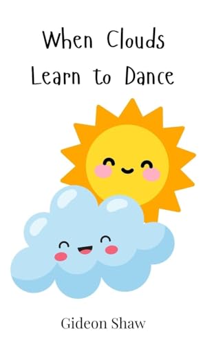 When Clouds Learn to Dance von Creative Arts Management OÜ