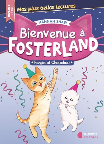 Bienvenue à Fosterland ! Fergie et Chouchou (2025): Niveau 2 von LIB DES ECOLES