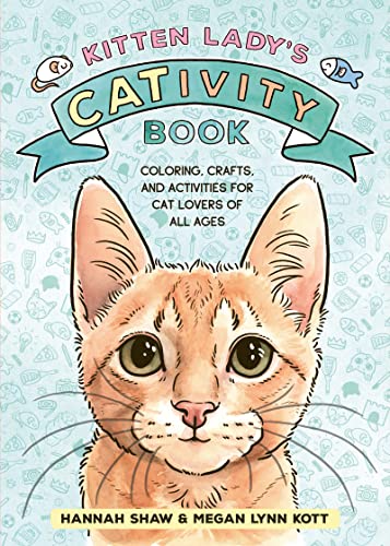 Kitten Lady’s CATivity Book: Coloring, Crafts, and Activities for Cat Lovers of All Ages von Harvest