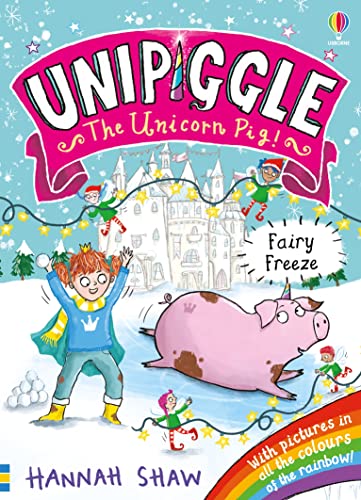 Unipiggle: Fairy Freeze (Unipiggle the Unicorn Pig) von Usborne
