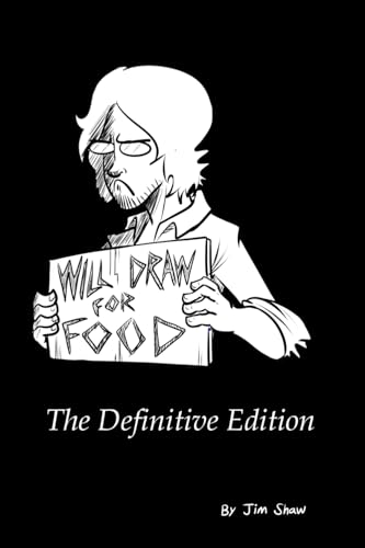 Will Draw for Food: The Definitive Edition von Independently published
