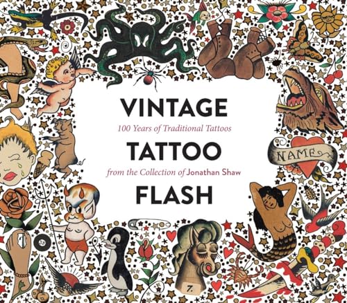 Vintage Tattoo Flash: 100 Years of Traditional Tattoos from the Collection of Jonathan Shaw von powerHouse Books