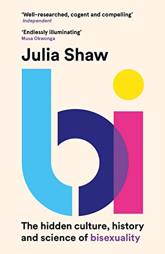 Bi: The Hidden Culture, History and Science of Bisexuality von Canongate Books
